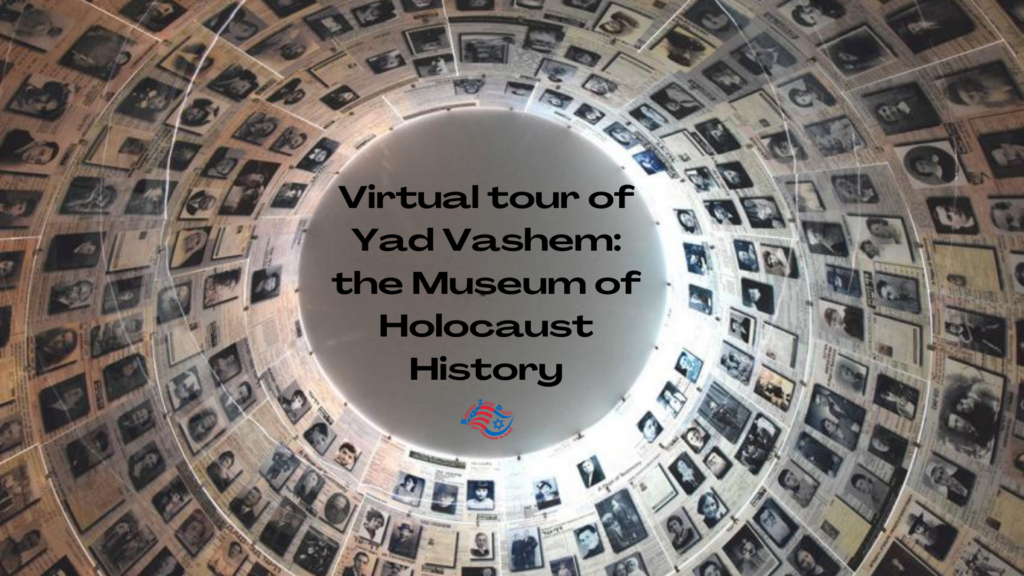 Virtual Tour Of Yad Vashem: The Museum Of Holocaust History | My Jewish ...