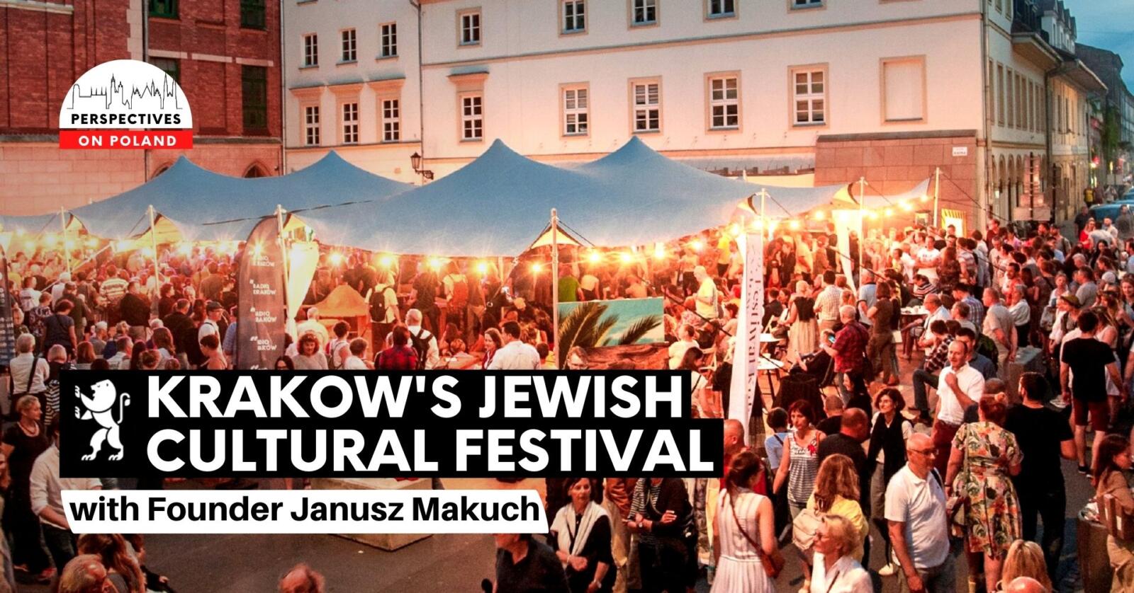 Tour Krakow's Jewish Culture Festival My Jewish Learning