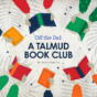 Off the Daf: A Talmud Book Club