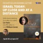 Israel Today: Up Close and at a Distance